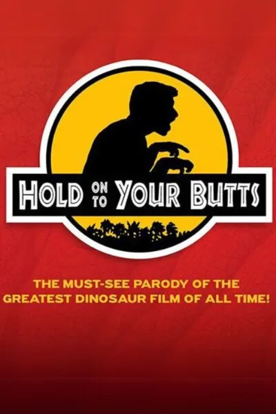 Hold On To Your Butts